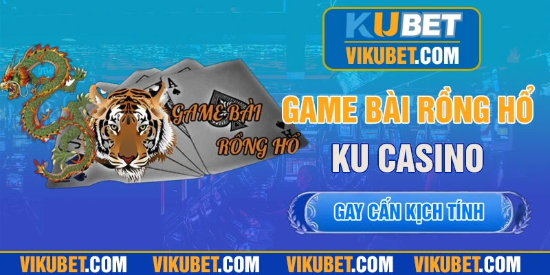 Rồng hổ gay cấn, thú vị